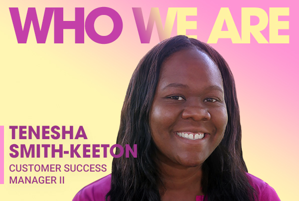 Who We Are: Tenesha Smith-Keeton